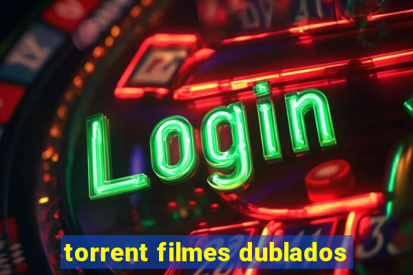 torrent filmes dublados